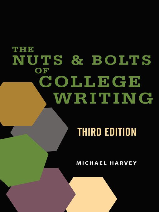 Title details for The Nuts and Bolts of College Writing by Michael Harvey - Available